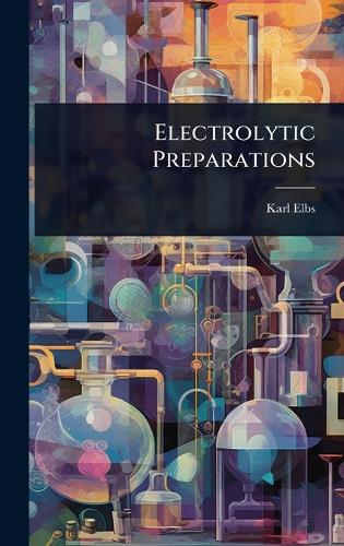 Electrolytic Preparations