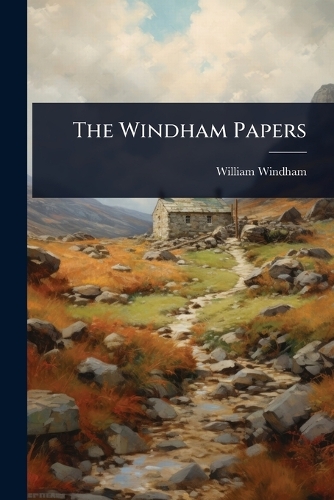 The Windham Papers