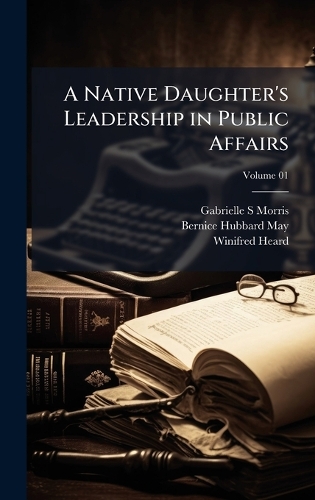 A Native Daughter's Leadership in Public Affairs