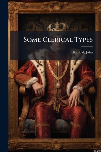 Some Clerical Types