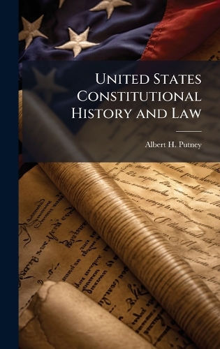 United States Constitutional History and Law