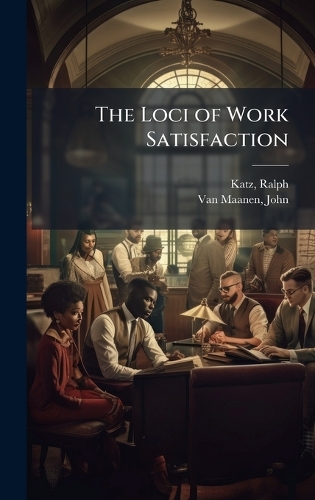 The Loci of Work Satisfaction