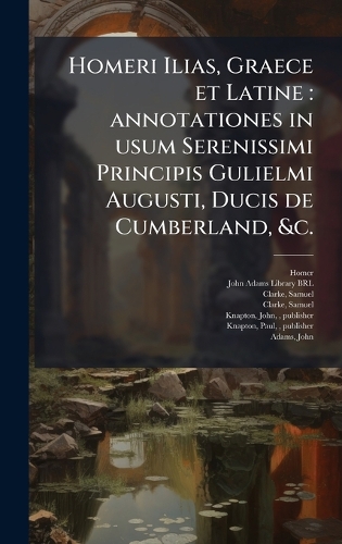 Homeri Ilias, Graece et Latine