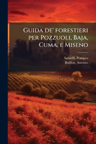 Guida de' forestieri per Pozzuoli, Baja, Cuma, e Miseno