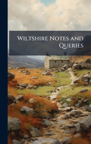 Wiltshire Notes and Queries