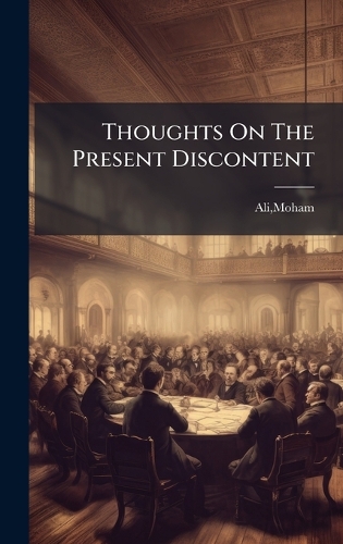 Thoughts On The Present Discontent