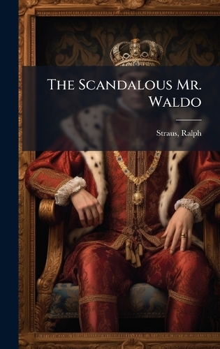 The Scandalous Mr. Waldo