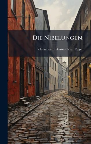Die Nibelungen;