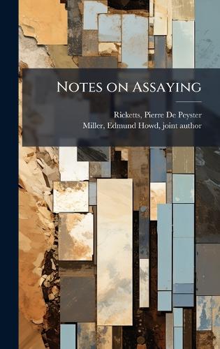 Notes on Assaying