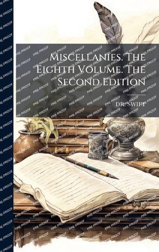 Miscellanies. The Eighth Volume. The Second Edition