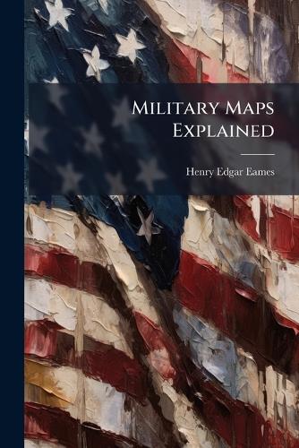 Military Maps Explained