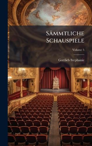 Sämmtliche Schauspiele