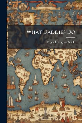 What Daddies Do