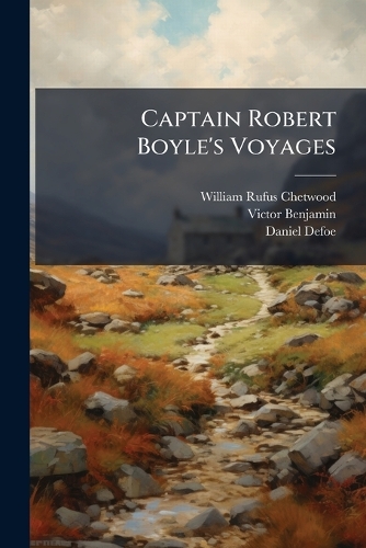 Captain Robert Boyle's Voyages