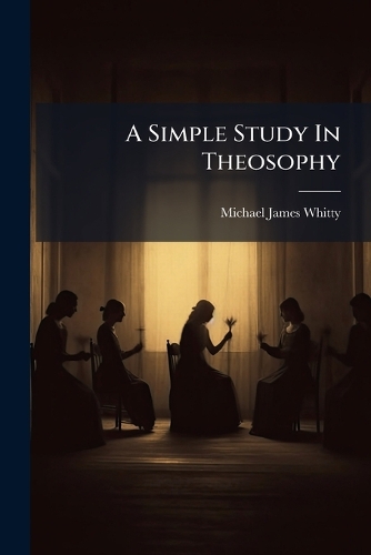 A Simple Study In Theosophy