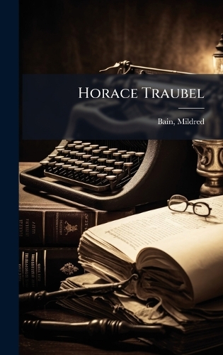 Horace Traubel