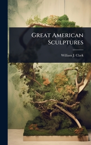 Great American Sculptures