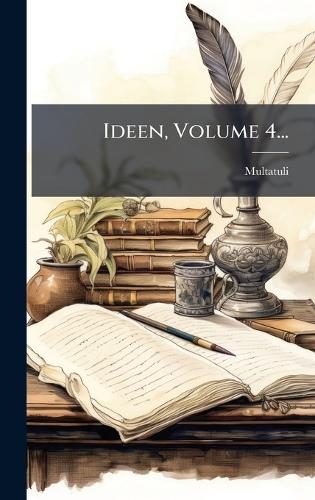 Ideen, Volume 4...