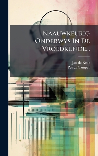 Naauwkeurig Onderwys In De Vroedkunde...