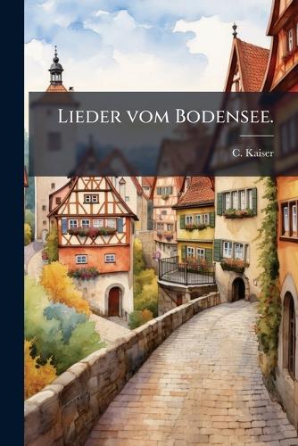 Lieder vom Bodensee.