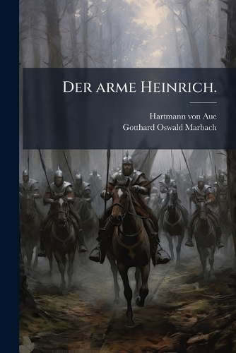 Der arme Heinrich.