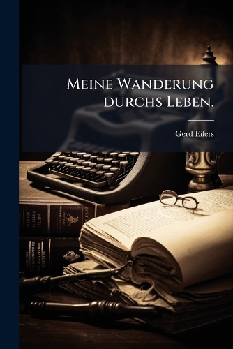 Meine Wanderung durchs Leben.