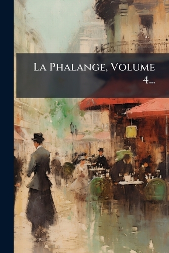 La Phalange, Volume 4...