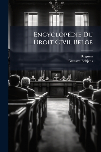 EncyclopÃ(c)die Du Droit Civil Belge