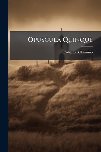 Opuscula Quinque