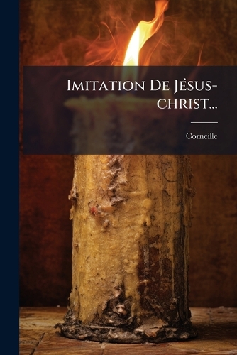 Imitation De JÃ(c)sus-christ...