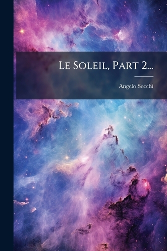 Le Soleil, Part 2...