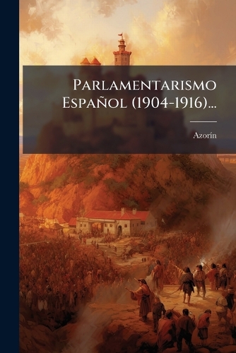 Parlamentarismo Español (1904-1916)...