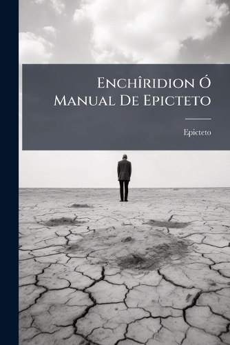 EnchÃ(R)ridion Ã" Manual De Epicteto