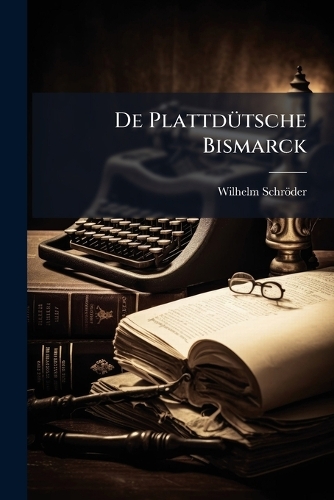De PlattdÃ1/4tsche Bismarck