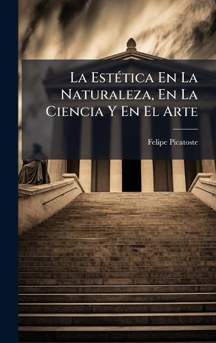 La EstÃ(c)tica En La Naturaleza, En La Ciencia Y En El Arte