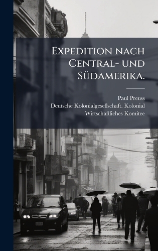 Expedition nach Central- und SÃ1/4damerika.