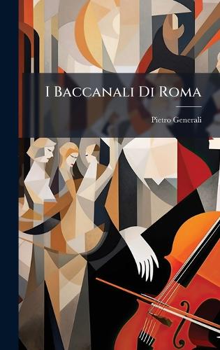 I Baccanali Di Roma