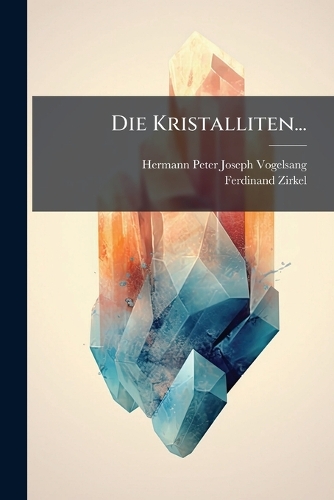 Die Kristalliten...