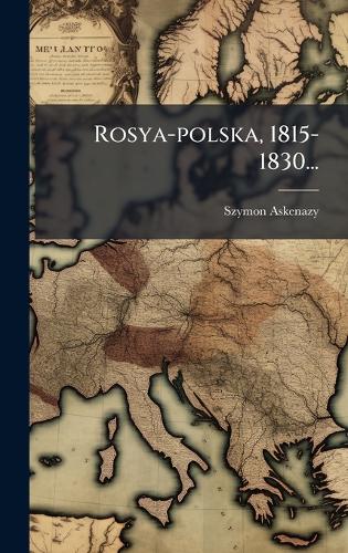 Rosya-polska, 1815-1830...