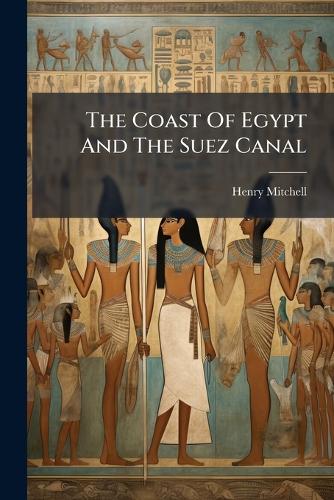 The Coast Of Egypt And The Suez Canal