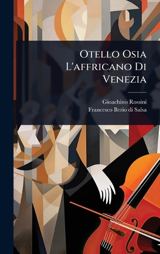 Otello Osia L'affricano Di Venezia