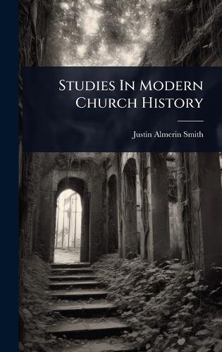 Studies In Modern Church History