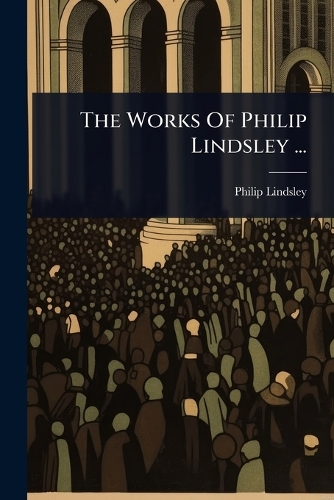 The Works Of Philip Lindsley ...