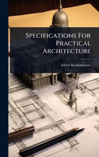 Specifications For Practical Architecture