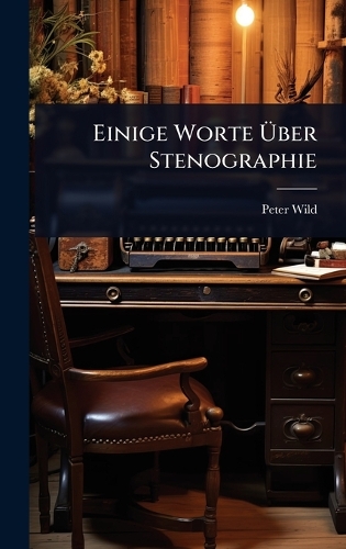 Einige Worte Ãber Stenographie