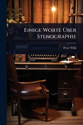 Einige Worte Ãber Stenographie