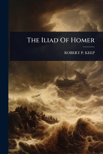 The Iliad Of Homer