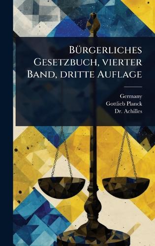 BÃ1/4rgerliches Gesetzbuch, vierter Band, dritte Auflage