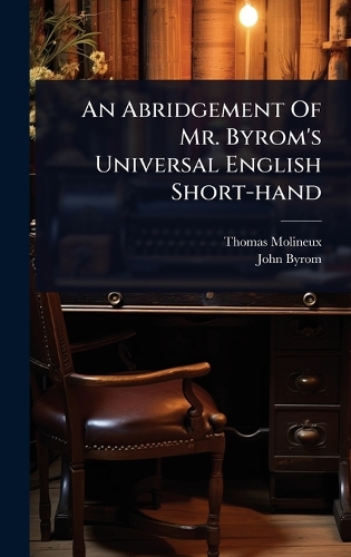An Abridgement Of Mr. Byrom's Universal English Short-hand