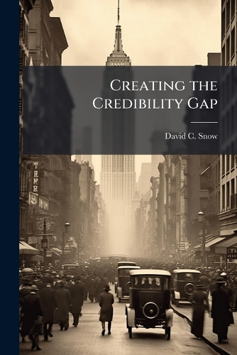 Creating the Credibility Gap